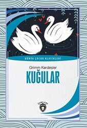 Kuğular - Dünya Çocuk Klasikleri 7-12 Yaş - Dorlion Yayınları