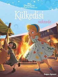 Külkedisi Sahnede - Disney Prensesleri Bilinmeyen Öyküler - Doğan Egmont Yayıncılık
