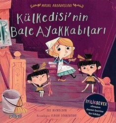 Külkedisi`nin Bale Ayakkabıları - Masal Arkadaşları - Pogo Çocuk