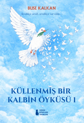 Küllenmiş Bir Kalbin Öyküsü 1 - 1