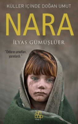 Küller İçinde Doğan Umut: Nara - 1