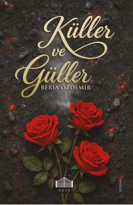 Küller ve Güller - 1