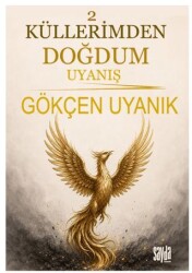 Küllerimden Doğdum 2 - Uyanış - Sayda Yayınları