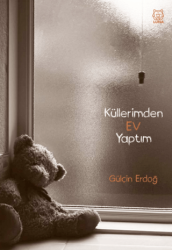 Küllerimden Ev Yaptım - Luna Yayınları