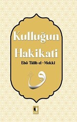Kulluğun Hakikati - Ehil Yayınları