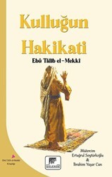 Kulluğun Hakikati - Gelenek Yayıncılık