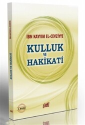 Kulluk ve Hakikati - El Ubudiyye - Guraba Yayınları