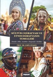 Kültür Coğrafyası ve Etnocoğrafyanın Temelleri - Değişim Yayınları