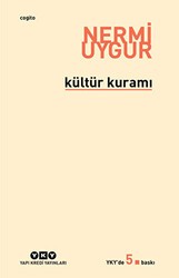 Kültür Kuramı - Bütün Yapıtlarına Doğru - Yapı Kredi Yayınları