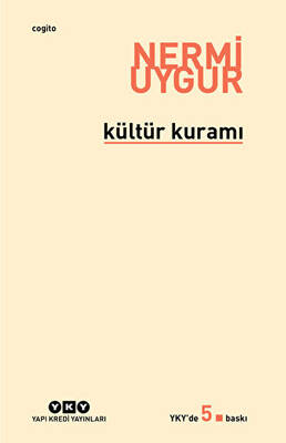 Kültür Kuramı - Bütün Yapıtlarına Doğru - 1