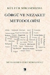 Kültür Mirasımızda Görgü ve Nezaket Metodolojisi - Çıra Yayınları