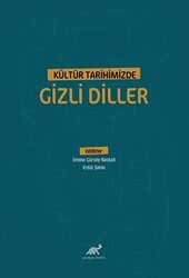 Kültür Tarihimizde Gizli Diller - Paradigma Akademi Yayınları