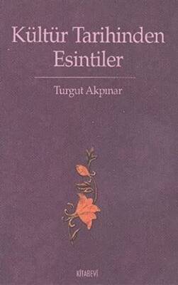Kültür Tarihinden Esintiler - 1