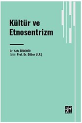 Kültür ve Etnosentrizm - Gazi Kitabevi