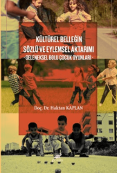 Kültürel Belleğin Sözlü ve Eylemsel Aktarımı - Paradigma Akademi Yayınları