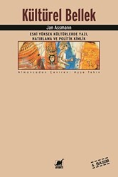 Kültürel Bellek : Eski Yüksek Kültürlerde Yazı, Hatırlama ve Politik Kimlik - Ayrıntı Yayınları