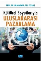Kültürel Boyutlarıyla Uluslararası Pazarlama - Nobel Akademik Yayıncılık