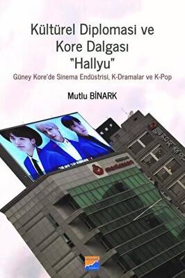 Kültürel Diplomasi ve Kore Dalgası Hallyu - 1