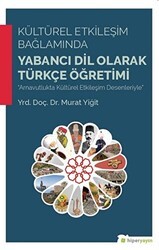 Kültürel Etkileşim Bağlamında Yabancı Dil Olarak Türkçe Öğretimi - Hiperlink Yayınları