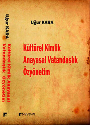 Kültürel Kimlik - Anayasal Vatandaşlık - Özyönetim - 1