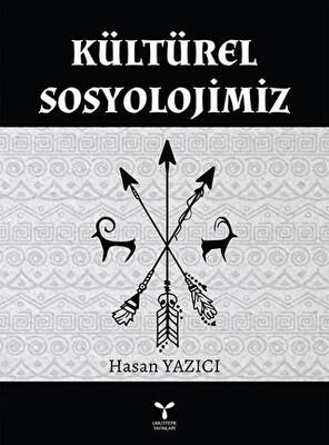 Kültürel Sosyolojimiz - 1