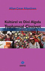 Kültürel ve Dini Algıda Toplumsal Cinsiyet - Sentez Yayınları