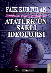 Kültürlerarası Çatışma ve Atatürk`ün Saklı İdeolojisi - Ozan Yayıncılık