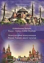 Kültürlerarası İletişim : Rusya - Türkiye Kültür Diyaloğu - Fenomen Yayıncılık