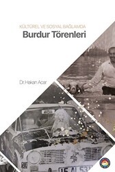 Kültürel ve Sosyal Bağlamda Burdur Törenleri - Palet Yayınları