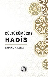 Kültürümüzde Hadis - Marmara Üniversitesi İlahiyat Fakültesi Vakfı