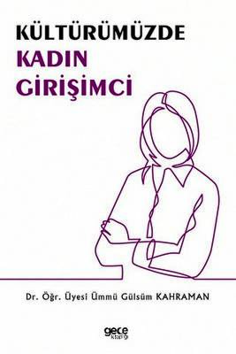 Kültürümüzde Kadın Girişimci - 1