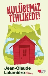 Kulübemiz Tehlikede! - Can Çocuk Yayınları