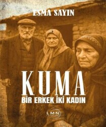 Kuma - Bir Erkek İki Kadın - Liman Yayınevi
