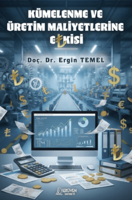 Kümelenme ve Üretim Maliyetlerine Etkisi - 1