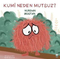 Kumi Neden Mutsuz? - Luna Çocuk Yayınları