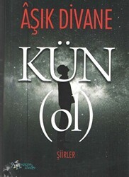 Kün ol Şiirler - Kültür Ajans Yayınları