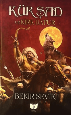 Kür Şad ve Kırk Batur - 1