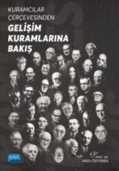 Kuramcılar Çerçevesinden Gelişim Kuramlarına Bakış - Nobel Akademik Yayıncılık