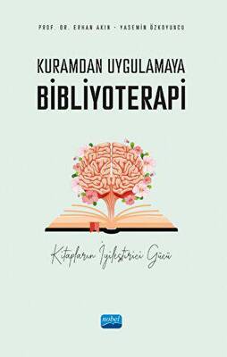 Kuramdan Uygulamaya Bibliyoterapi - 1