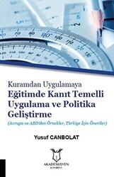 Kuramdan Uygulamaya Eğitimde Kanıt Temelli Uygulama ve Politika Geliştirme - Akademisyen Kitabevi
