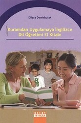 Kuramdan Uygulamaya İngilizce Dil Öğretimi El Kitabı - Detay Yayıncılık