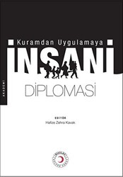 Kuramdan Uygulamaya İnsani Diplomasi - Kızılay Kültür ve Sanat Yayınları