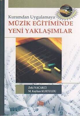 Kuramdan Uygulamaya Müzik Eğitiminde Yeni Yaklaşımlar - 1