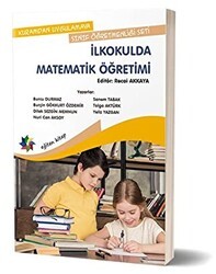 Kuramdan Uygulamaya Sınıf Öğretmenliği Seti - İlkokulda Matematik Öğretimi - Eğiten Kitap