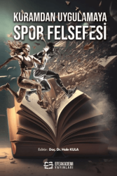 Kuramdan Uygulamaya Spor Felsefesi - Efe Akademi Yayınları