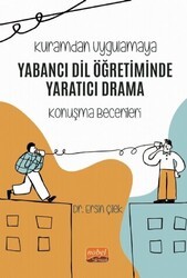 Kuramdan Uygulamaya Yabancı Dil Öğretiminde Yaratıcı Drama - Nobel Bilimsel Eserler