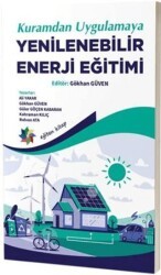 Kuramdan Uygulamaya Yenilenebilir Enerji Eğitimi - Eğiten Kitap