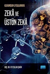 Kuramdan Uygulamaya Zeka ve Üstün Zeka - Nobel Akademik Yayıncılık