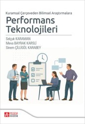 Kuramsal Çerçeveden Bilimsel Araştırmalara Performans Teknolojileri - Pegem Akademi Yayıncılık