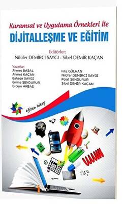 Kuramsal ve Uygulama Örnekleri İle Dijitalleşme ve Eğitim - 1